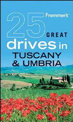Frommer's 25 Great Drives in Tuscany and Umbria